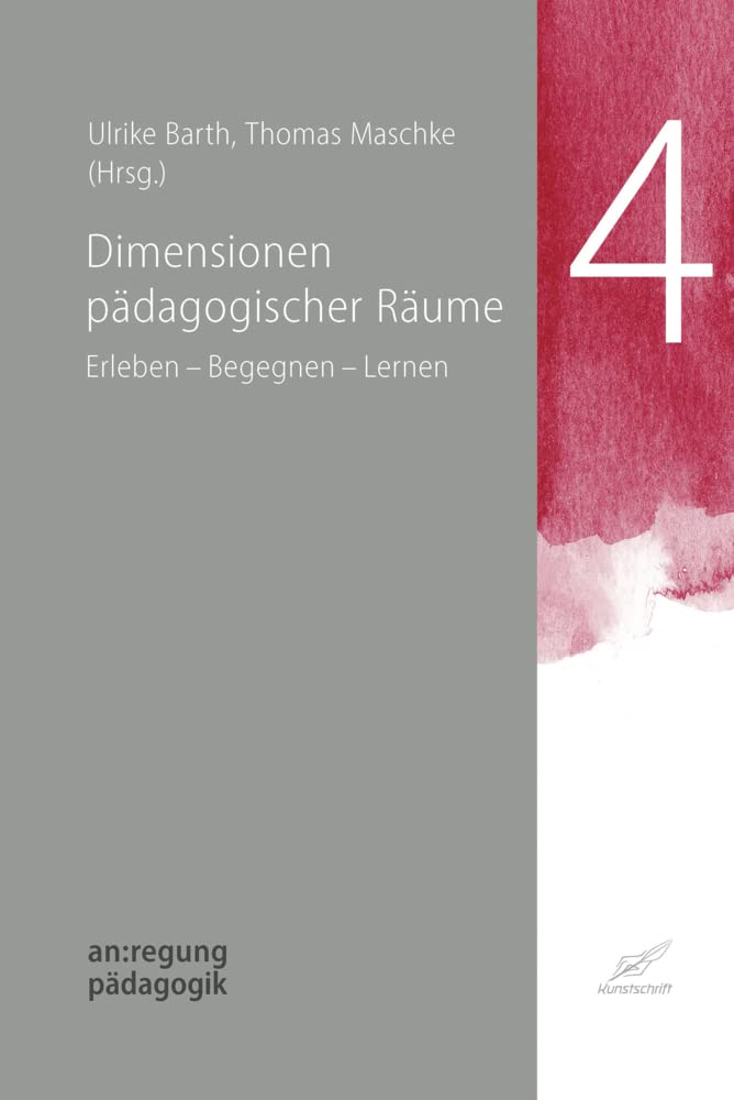 Dimensionen pädagogischer Räume: Erleben – Begegnen – Lernen (an:regung pädagogik) Parents & Children