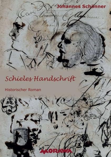 Schieles Handschrift: Historischer Roman Historical Fiction