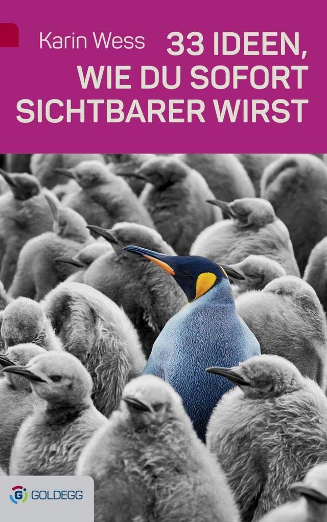 33 Ideen, wie du sofort sichtbarer wirst Business, Finance & Career