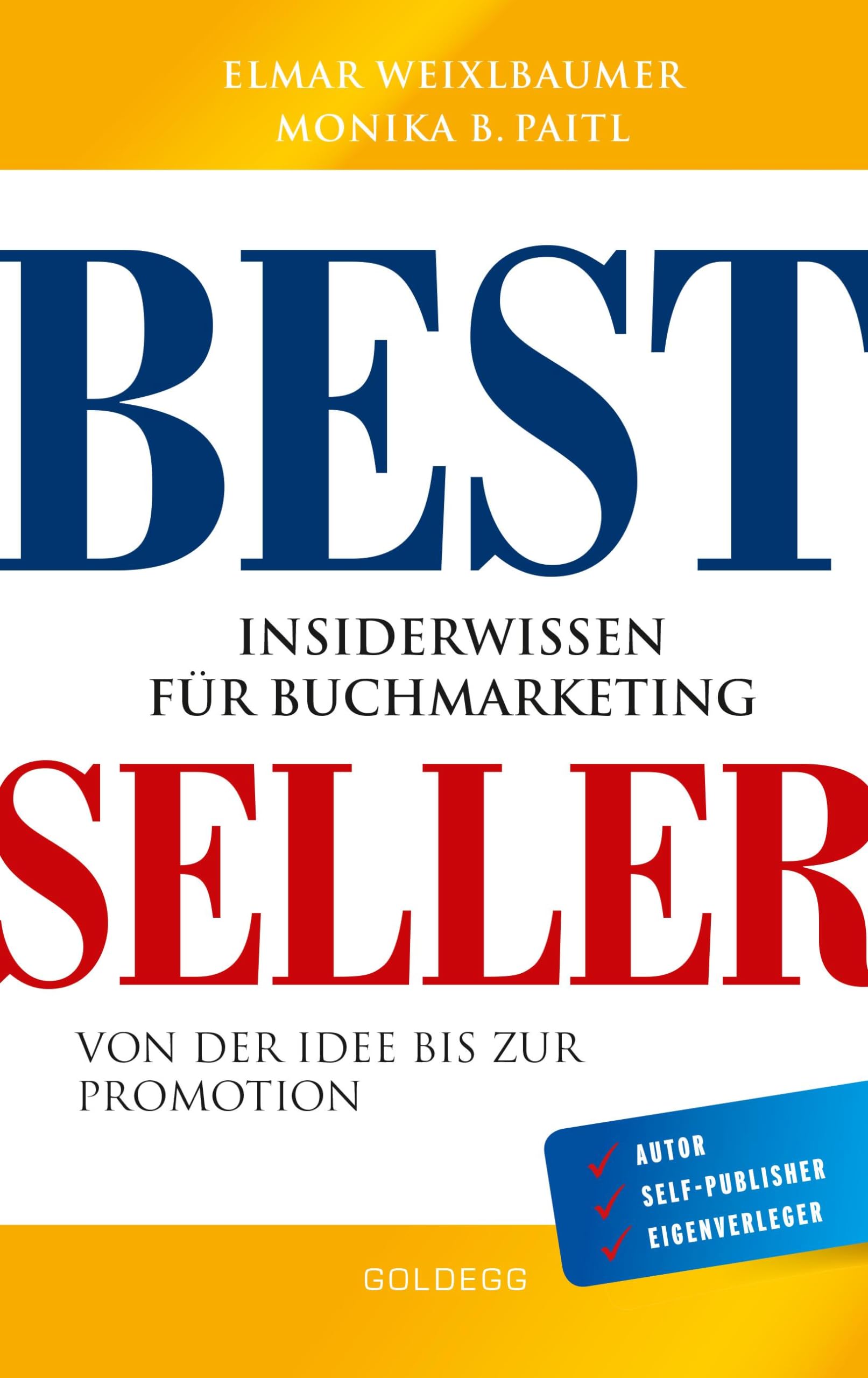 Bestseller. Insiderwissen für Buchmarketing von der Idee bis zur Promotion. Mein eigenes Buch schreiben, veröffentlichen und vermarkten. Tipps von Insidern für Self Publisher, Eigenverleger & Verlage Contemporary literature Books