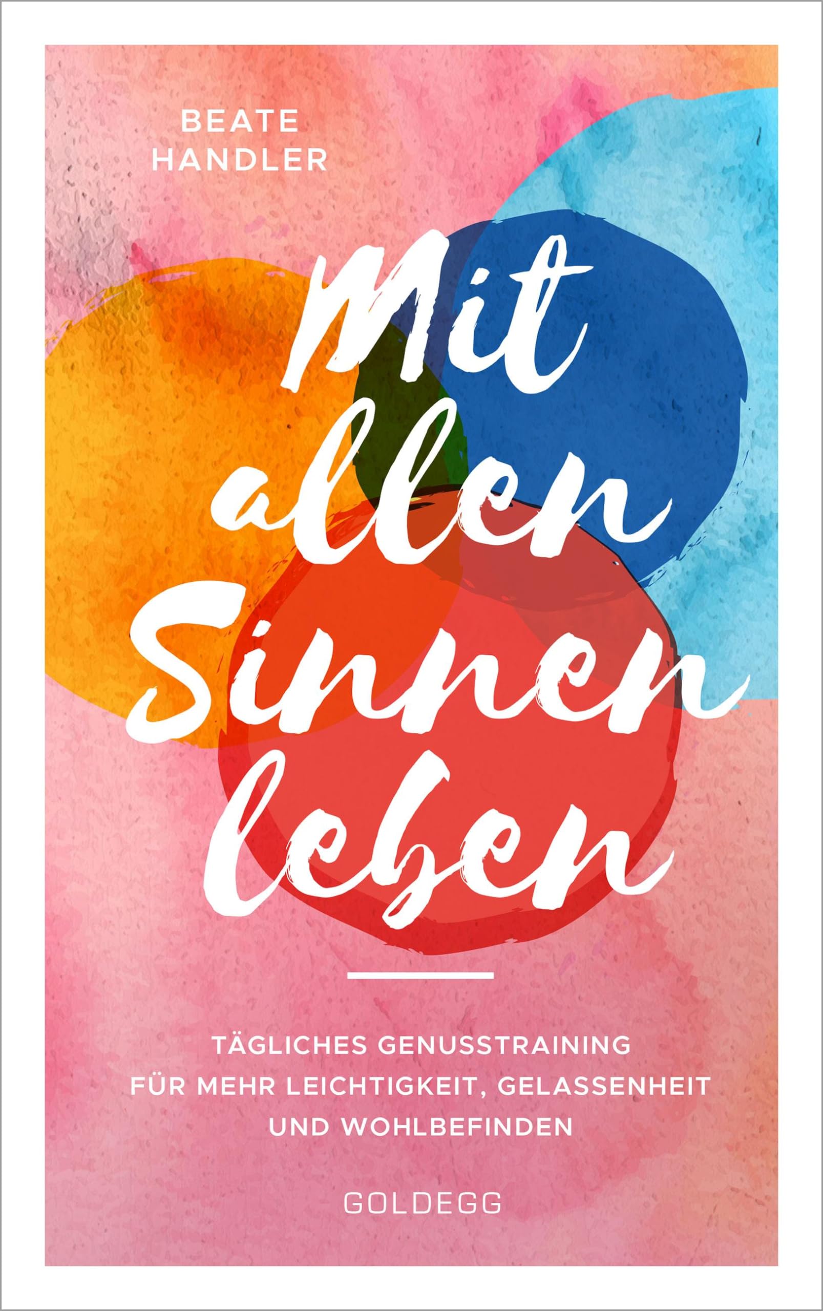 Mit allen Sinnen leben Business, Finance & Career
