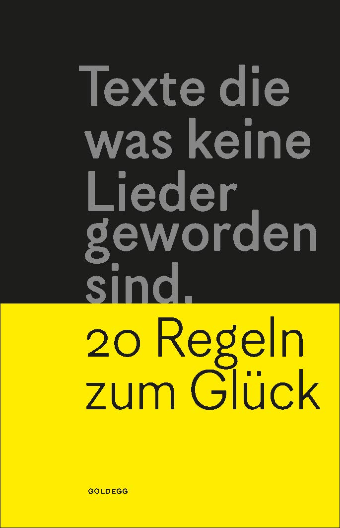 Texte die was keine Lieder geworden sind.: 20 Regeln zum Glück Contemporary literature