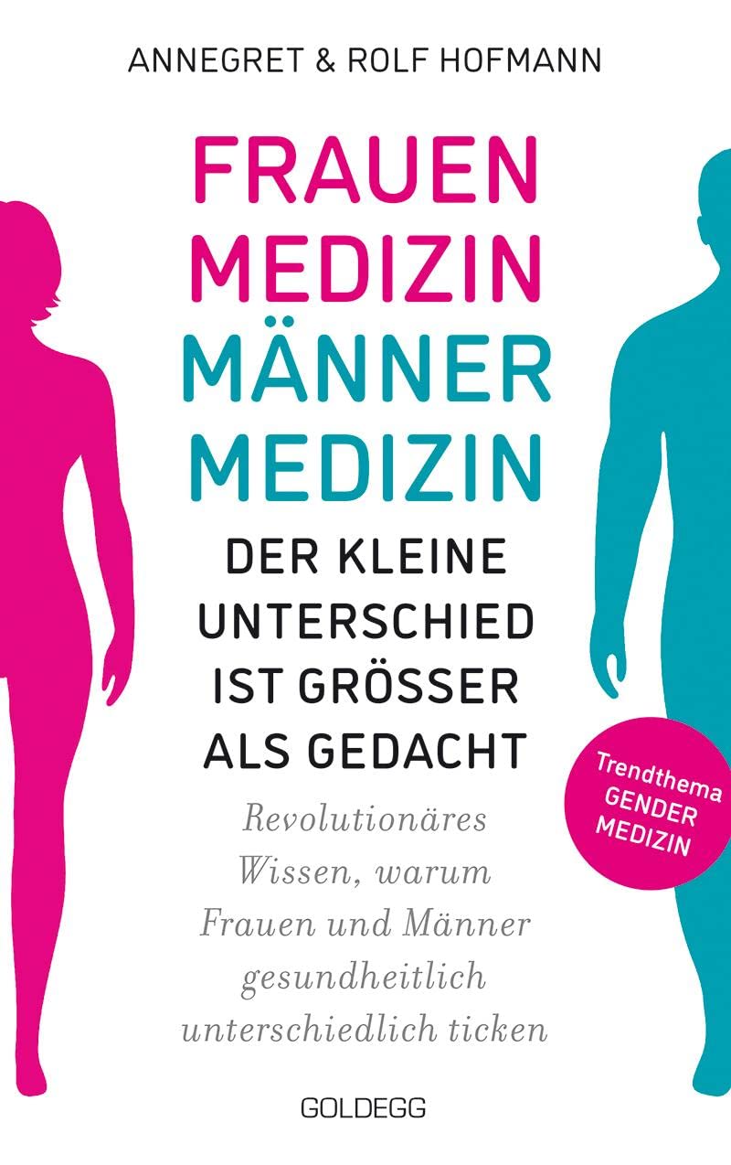 Frauenmedizin - Männermedizin Der kleine Unterschied ist größer als gedacht Medicine
