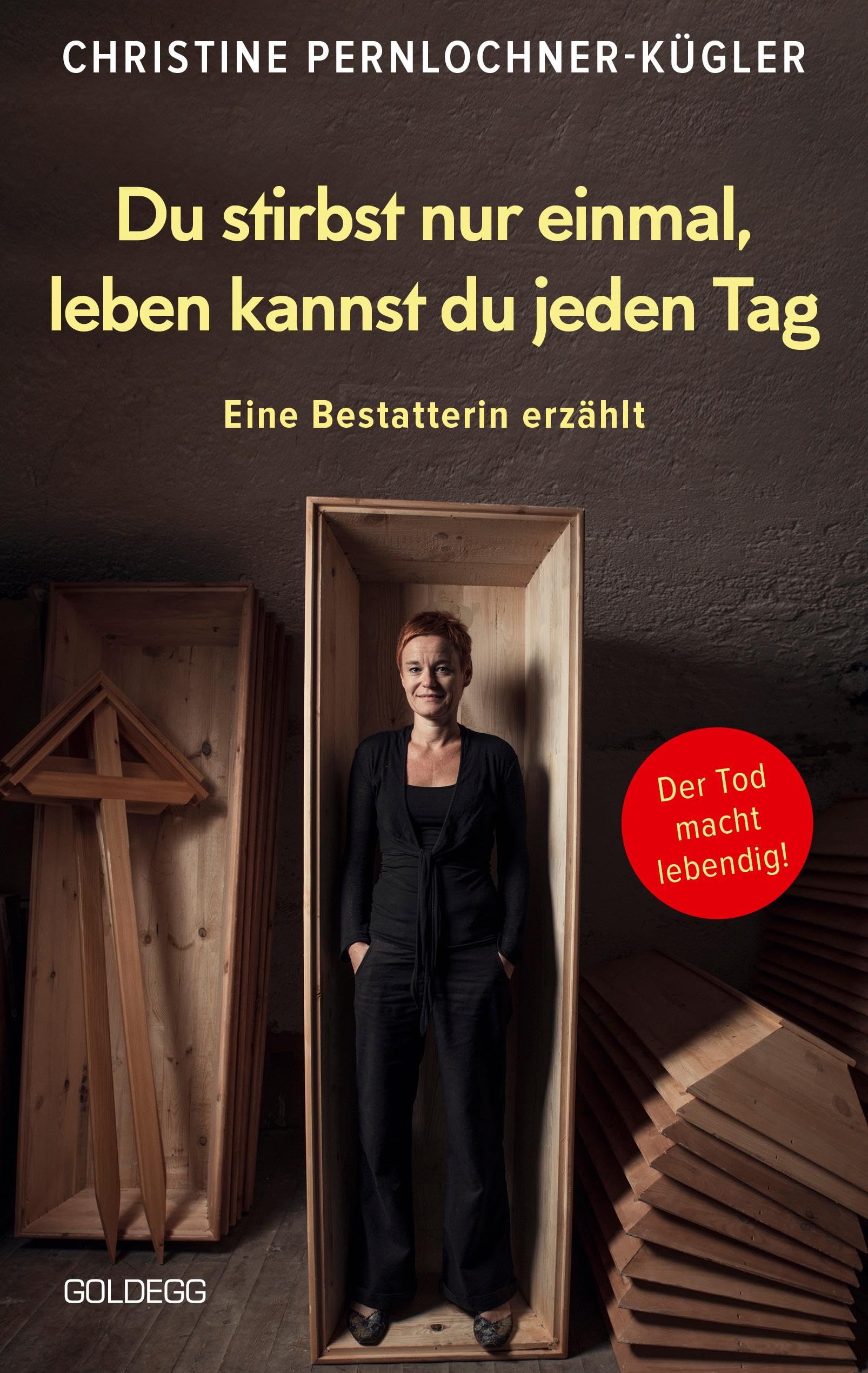 Du stirbst nur einmal. Leben kannst du jeden Tag. Eine Bestatterin erzählt. Die Angst vor der Sterblichkeit verlieren: Wahre Geschichten über den Tod, die beim Umgang mit Trauer und Verlust helfen. Health, Nutrition & Fitness