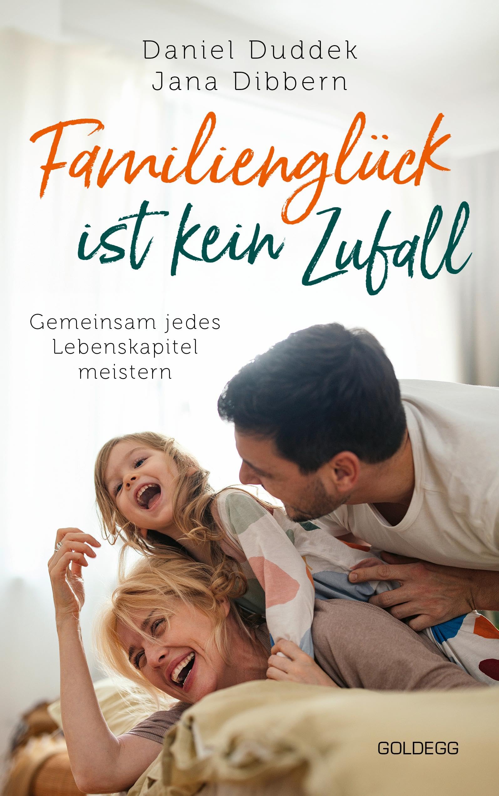 Familienglück ist kein Zufall Parents & Children