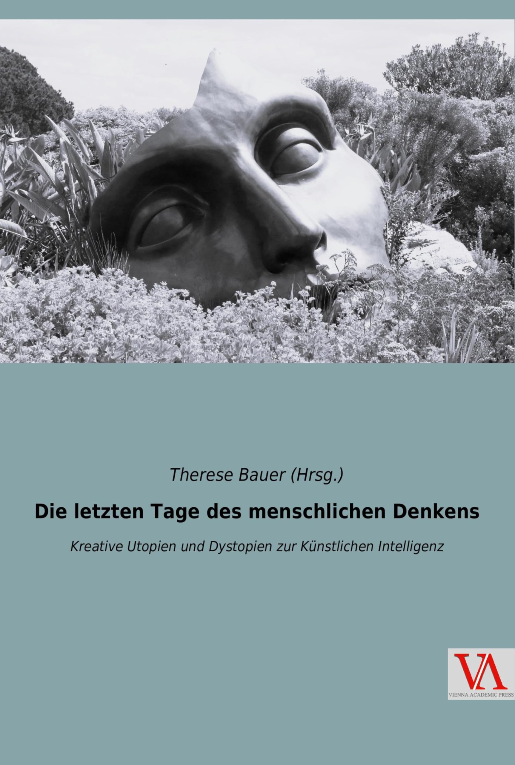 Die letzten Tage des menschlichen Denkens: Kreative Utopien und Dystopien zur Künstlichen Intelligenz Philosophy