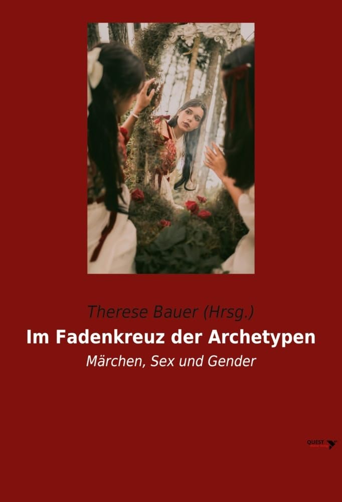 Im Fadenkreuz der Archetypen: Märchen, Sex und Gender (Quest by Wiener Verlag) Fairy Tales & Legends
