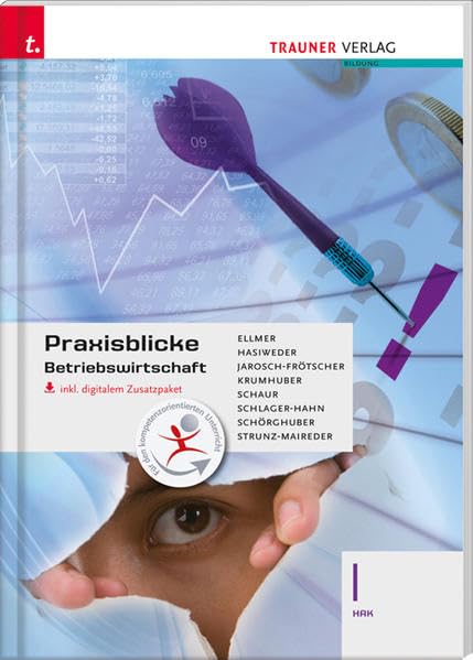 Praxisblicke - Betriebswirtschaft I HAK inkl. Übungs-CD-ROM Law