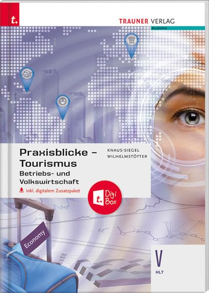 Praxisblicke Tourismus - Betriebs- und Volkswirtschaft V HLT inkl. digitalem Zusatzpaket Business, Finance & Career