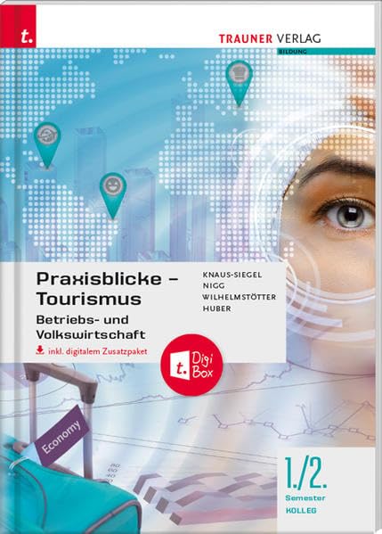 Praxisblicke Tourismus 1./2. Sem. Kolleg für Tourismus inkl. digitalem Zusatzpaket Business, Finance & Career