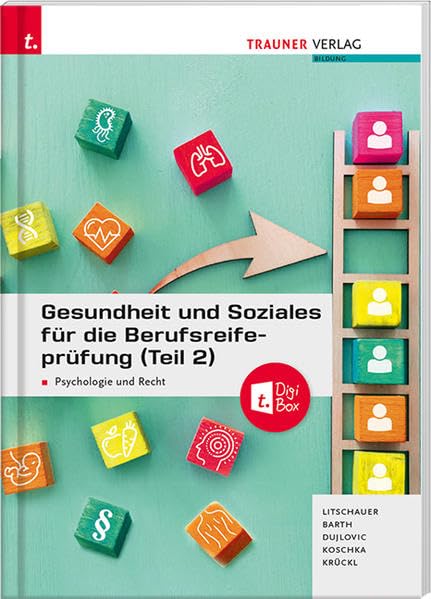 Gesundheit und Soziales für die Berufsreifeprüfung (Teil 2): Psychologie und Recht + E-Book Study Guides