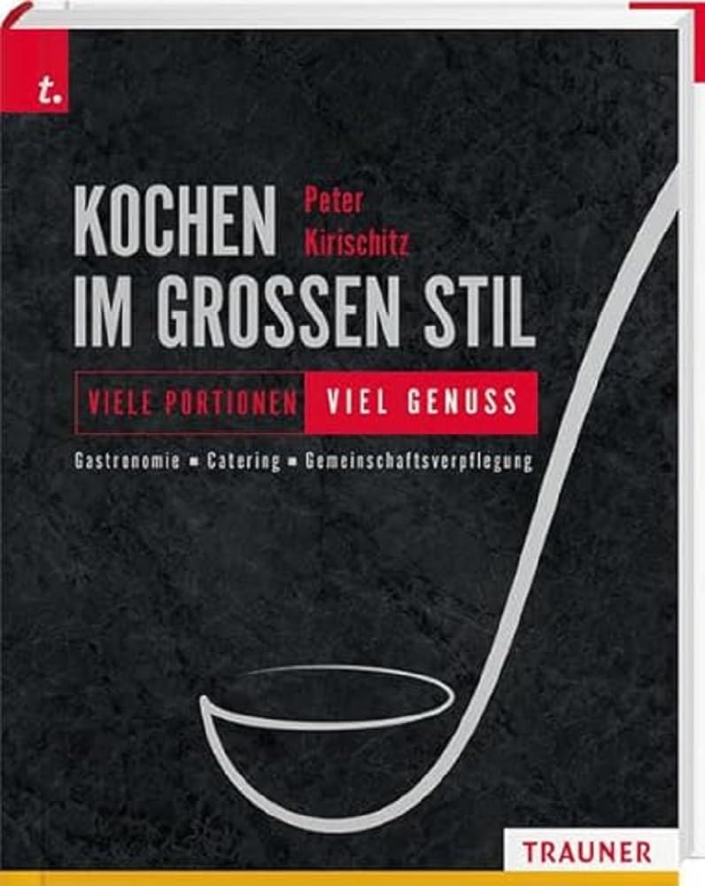 Kochen im großen Stil Viele Portionen viel Genuss Gastronomie Catering Gemeinschaftsverpflegung Leisure, Home & Garden