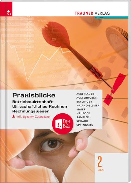 Praxisblicke 2 HAS - Betriebswirtschaftliche Übungen einschl. Übungsfirma, Projektmanagement und Projektarbeit inkl. digitalem Zusatzpaket Business, Finance & Career