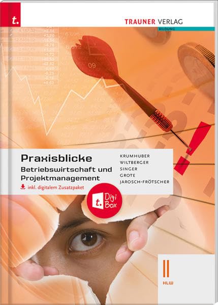 Praxisblicke - Betriebswirtschaft und Projektmanagement II HLW inkl. digitalem Zusatzpaket Business, Finance & Career