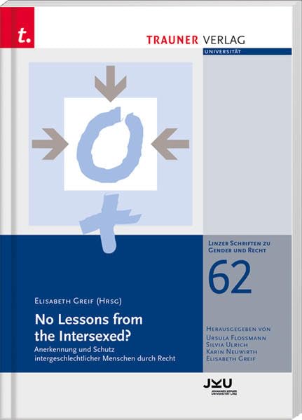 No Lessons from the Intersexed?, Linzer Schriften zu Gender und Recht, Band 62 Law