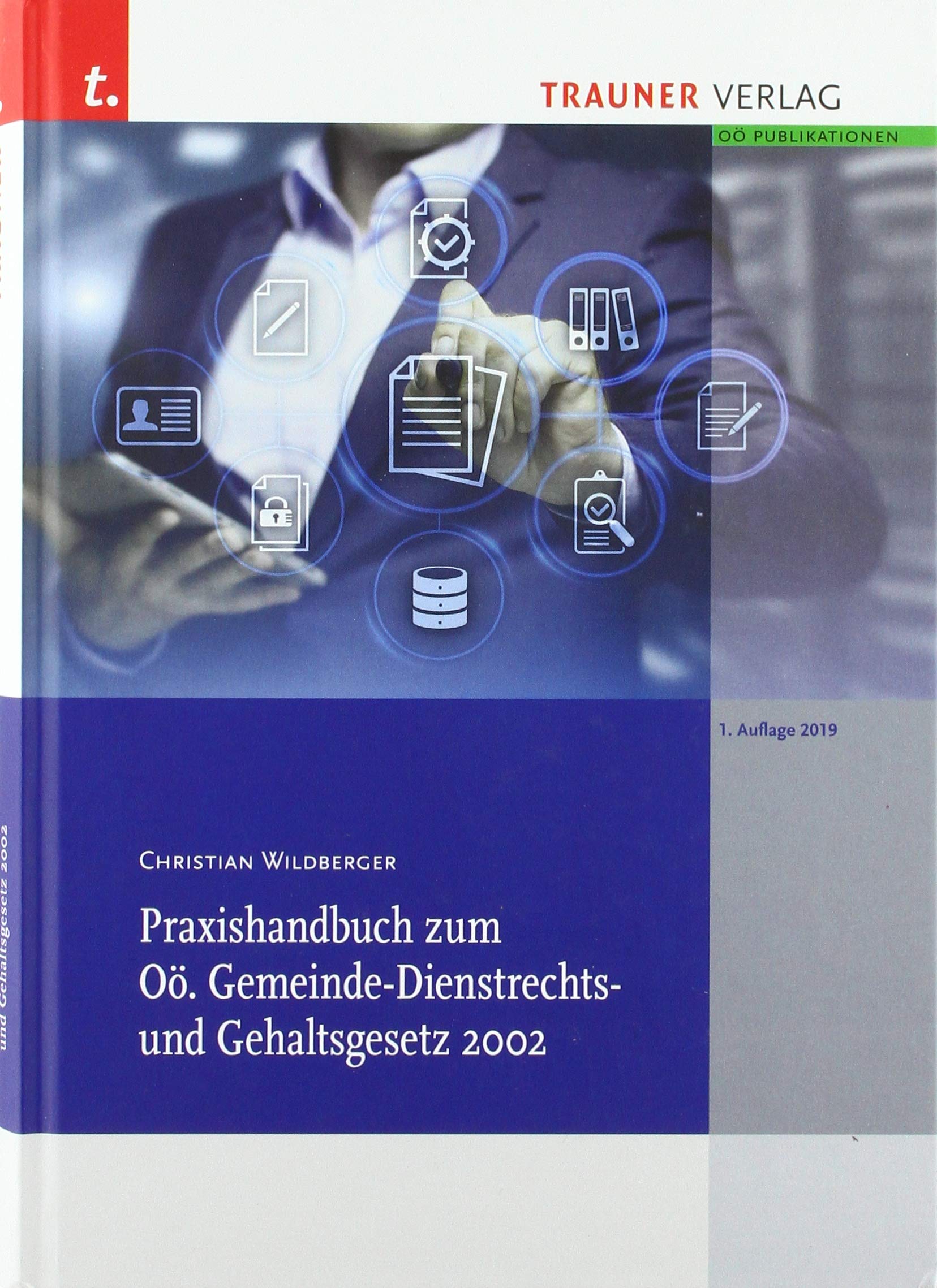 Praxishandbuch zum Oö. Gemeinde-Dienstrechts- und Gehaltsgesetz 2002 Law