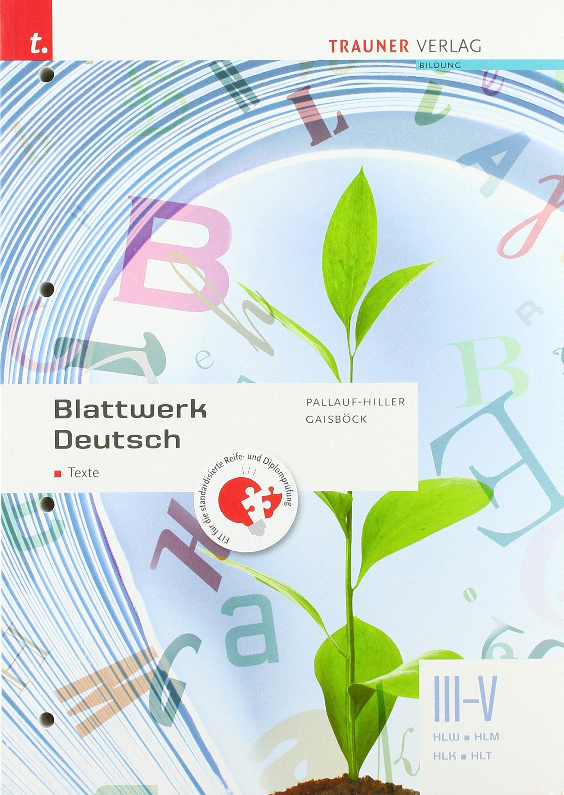 Blattwerk Deutsch - Texte, III-V HLW/HLM/HLK/HLT Study Guides