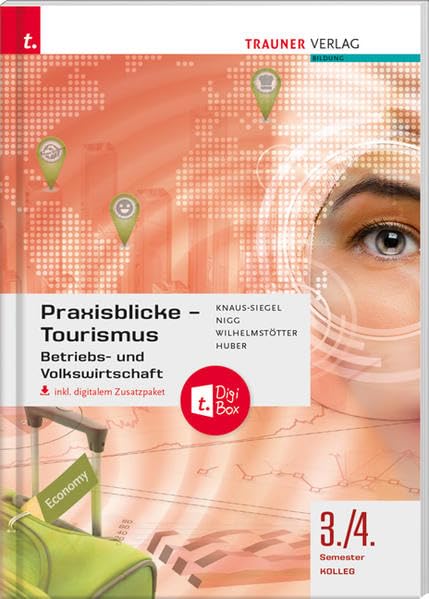 Praxisblicke Tourismus 3./4. Sem. Kolleg für Tourismus + digitales Zusatzpaket Business, Finance & Career