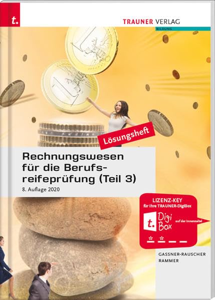 Rechnungswesen für die Berufsreifeprüfung (Teil 3) Personalverrechnung & Steuerlehre aktuell Lösungsheft Study Guides
