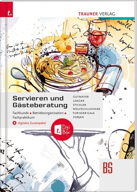 Servieren und Gästeberatung Fachkunde . Betriebsorganisation . Fachpraktikum + digitales Zusatzpaket Study Guides