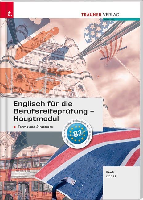Englisch für die Berufsreifeprüfung - Hauptmodul Forms and Structures + E-Book Study Guides