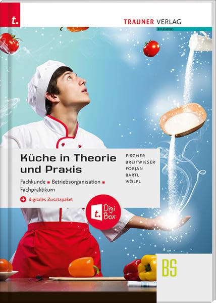 Küche in Theorie und Praxis - Fachkunde, Betriebsorganisation, Fachpraktikum + digitales Zusatzpaket Non-fiction