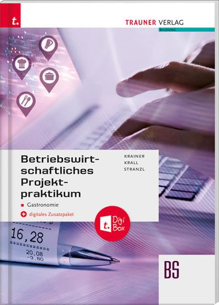Betriebswirtschaftliches Projektpraktikum für Gastronomie + digtitales Zusatzpaket Study Guides