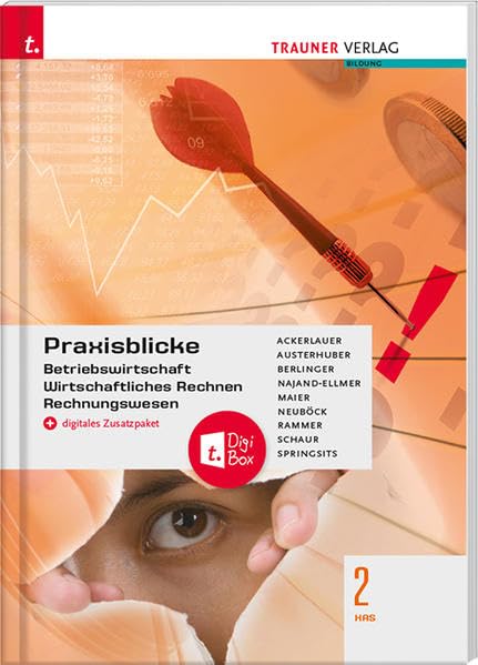 Praxisblicke 2 HAS - Betriebswirtschaft, Wirtschaftliches Rechnen, Rechnungswesen + digitales Zusatzpaket Business, Finance & Career