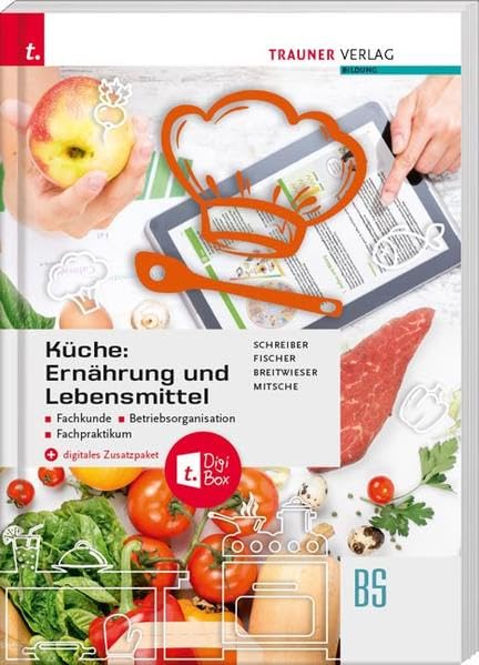 Küche: Ernährung und Lebensmittel - Fachkunde, Betriebsorganisation, Fachpraktikum + digitales Zusatzpaket book
