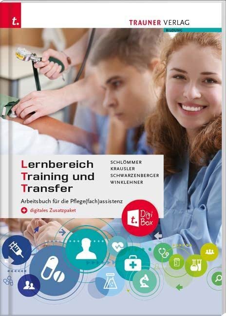 LTT, Lernbereich Training und Transfer Arbeitsbuch für die Pflege(fach)assistenz Study Guides