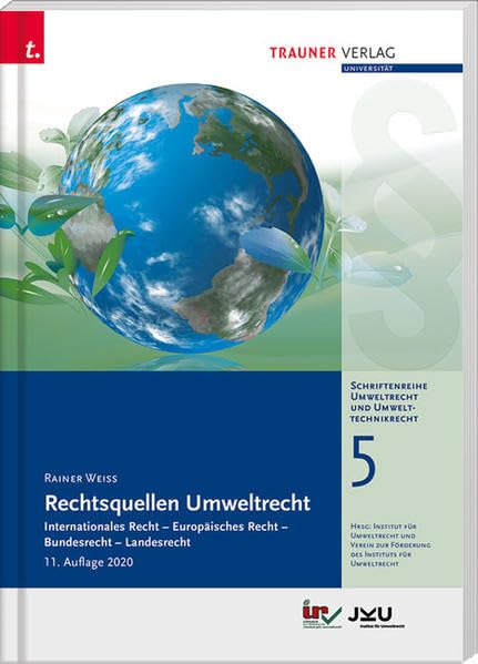 Rechtsquellen Umweltrecht, Schriftenreihe Umweltrecht und Umwelttechnikrecht Band 5 Law