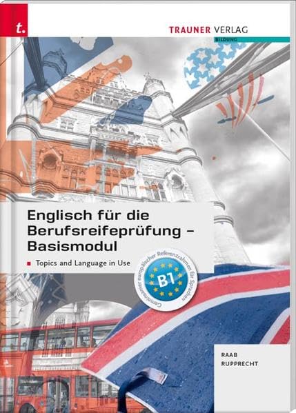 Englisch für die Berufsreifeprüfung - Basismodul Topics and Language in Use + E-Book Study Guides
