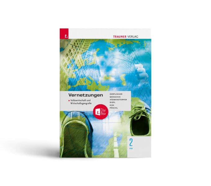Vernetzungen - Geografie (Volkswirtschaft und Wirtschaftsgeografie) 2 FW + TRAUNER-DigiBox Study Guides