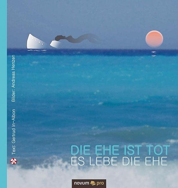 Die Ehe ist tot – es lebe die Ehe/Die Liebe ist tot – es lebe das Lieben book
