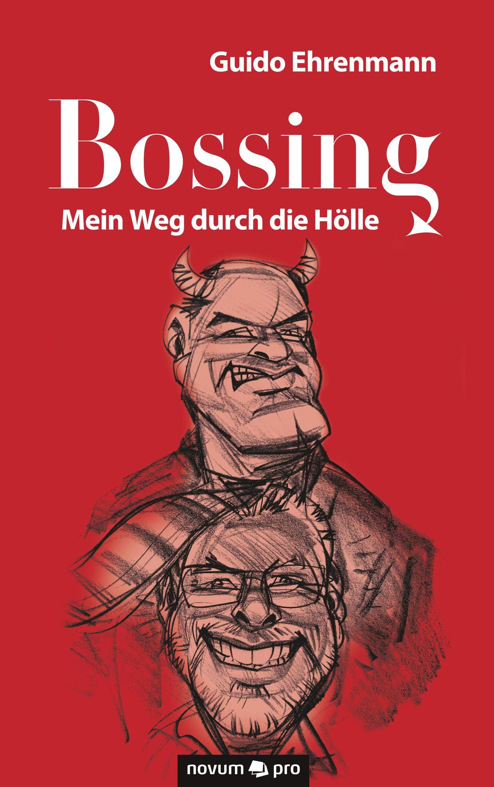 Bossing: Mein Weg durch die Hölle Contemporary literature
