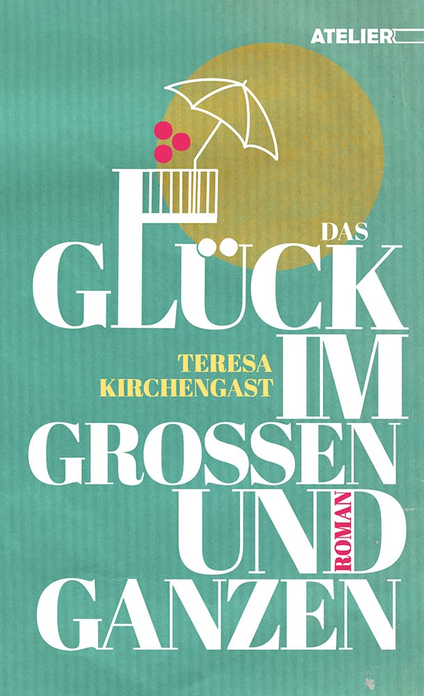 Das Glück im Großen und Ganzen Contemporary literature