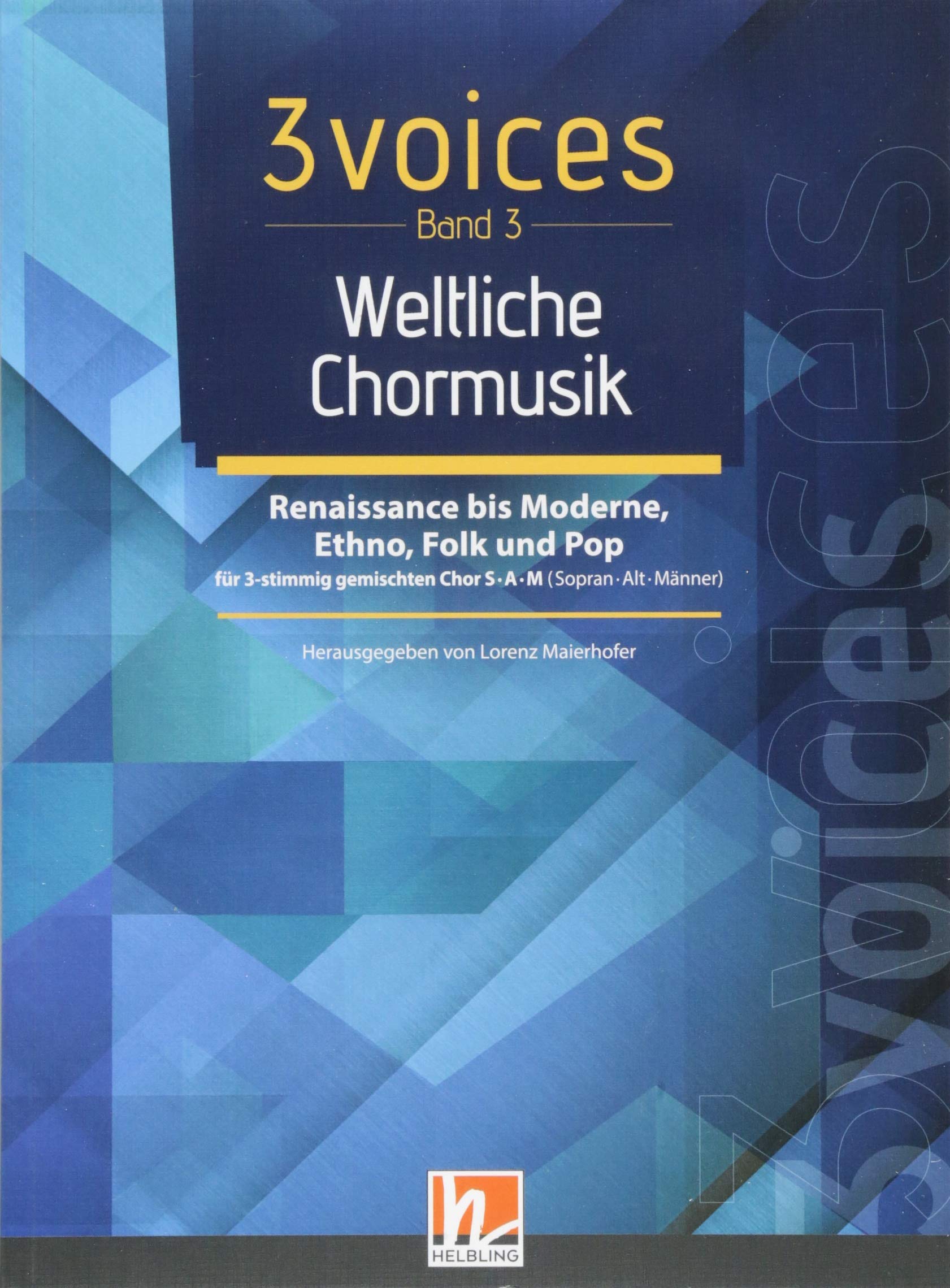 3 voices Band 3 - Weltliche Chormusik Arts & Music