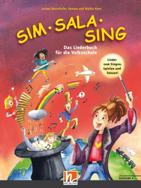 Sim Sala Sing, Ausgabe Österreich (Buch-Neuauflage 2019): Lieder zum Singen, Spielen, Bewegen und Gestalten in der Klasse. Sbnr 195363 Sheet Music