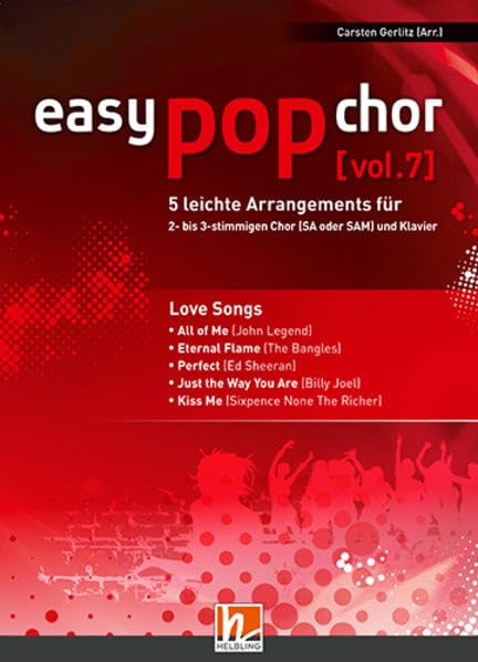 easy pop chor (vol.7): Love Songs, für 2- bis 3-stimmingen Chor (SA oder SAM) und Klavier Sheet Music