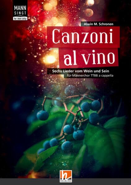 MANN singt, Canzoni al vino TTBB: Sechs Lieder vom Wein und Sein Sheet Music