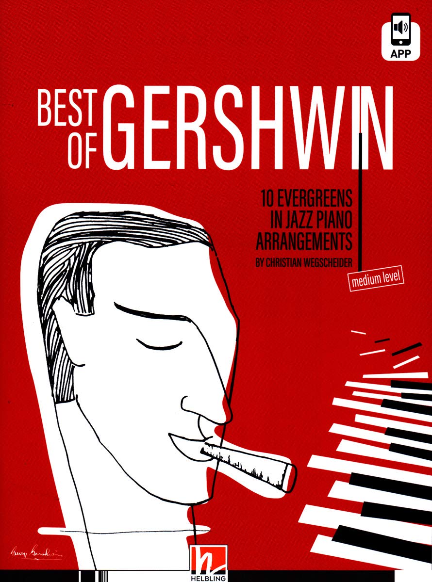 Best of Gershwin (Heft inkl. Helbling Media App): 10 Evergreens in Jazz Piano Arrangements by Christian Wegscheider Sheet Music
