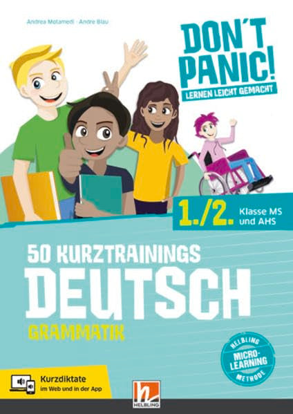 DON'T PANIC! Lernen leicht gemacht, 50 Kurztrainings Deutsch: Grammatik 1./2. Klasse MS und AHS Learning & Reference