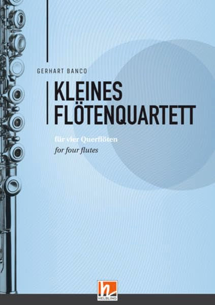 Kleines Flötenquartett: für vier Querflöten / for four flutes Sheet Music