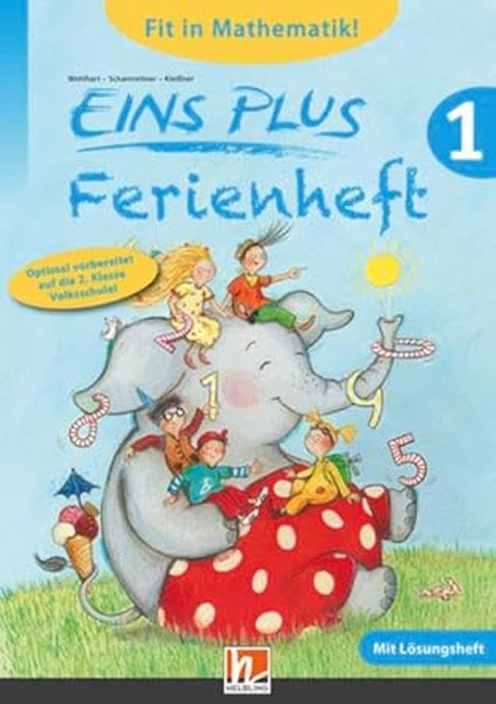 EINS PLUS 1, Ferienheft: Optimal vorbereitet auf die 2. Klasse Volksschule! Ausgabe Österreich! Study Guides