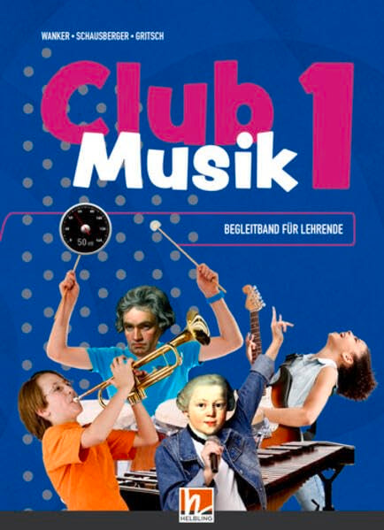 CLUB MUSIK 1 (Lehrplan 2023) Begleitband für Lehrende Study Guides