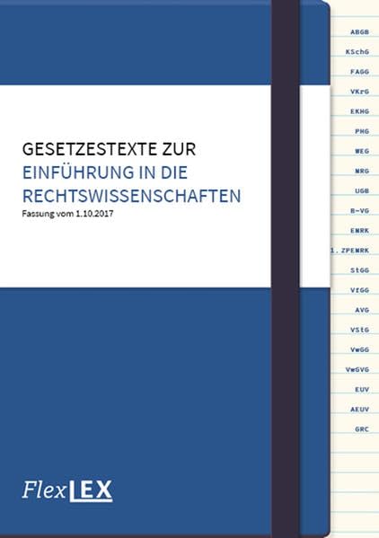 Gesetzestexte zur Einführung in die Rechtswissenschaften: Wirtschaftsuniversität Wien, Stand: 04.10.2017 Law