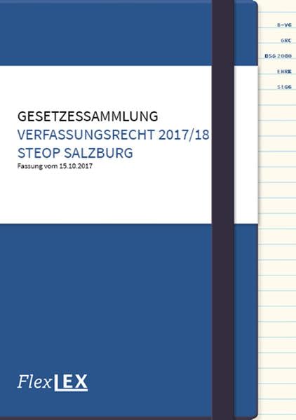 Gesetzessammlung Verfassungsrecht - STEOP: Universität Salzburg, Studienjahr 2017/18 Law