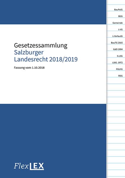 Gesetzessammlung Salzburger Landesrecht 2018/2019: Fassung vom 1.10.2018 book