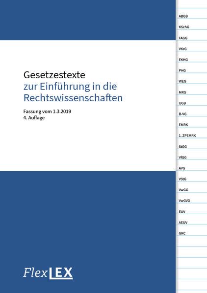Gesetzestexte zur Einführung in die Rechtswissenschaften: Wirtschaftsuniversität Wien, Fassung vom 1.3.2019 Law
