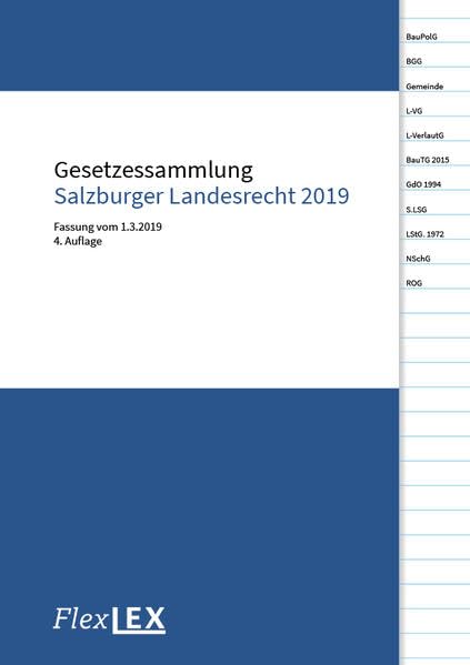 Gesetzessammlung Salzburger Landesrecht 2019: Fassung vom 1.3.2019 Law